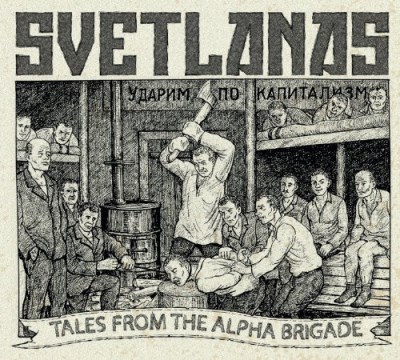 SVETLANAS/TALES FROM THE ALPHA BRIGADE